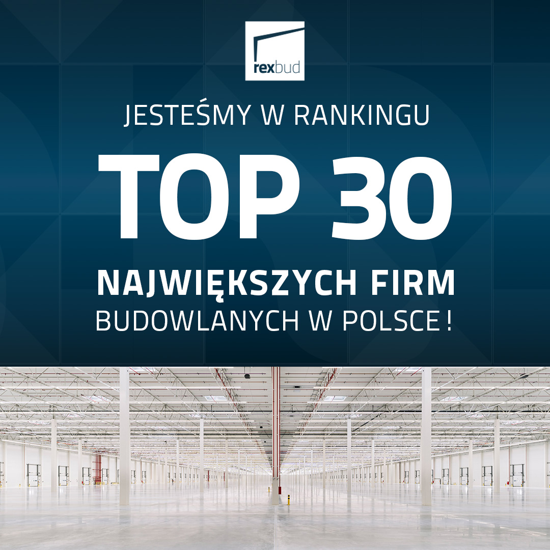 Jesteśmy w rankingu TOP 30 największych firm budowlanych w Polsce!